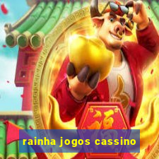 rainha jogos cassino